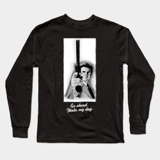 Go ahead. Make my day. Dirty Harry Tee Long Sleeve T-Shirt